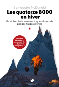 LES QUATORZE 8000 EN HIVER - EXPLORER LES LIMITES DU POSSIBLE