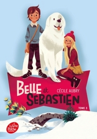 BELLE ET SEBASTIEN - TOME 3 - LA RENCONTRE