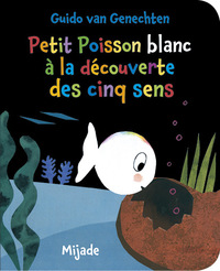 Petit Poisson blanc à la découverte des cinq sens