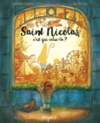 Saint Nicolas, c'est qui celui-là?