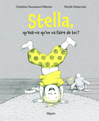Qu'est-ce qu'on va faire de toi Stella?