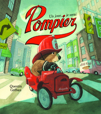 un jour, je serai pompier