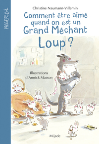 Comment être aimé quand on est un grand méchant loup?