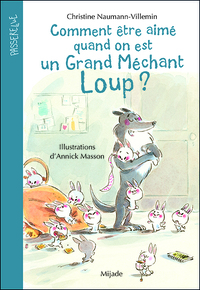 Comment être aimé quand on est un grand méchant loup?
