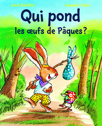 Qui pond les oeufs de Pâques ?