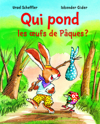 Qui pond les oeufs de Pâques ?