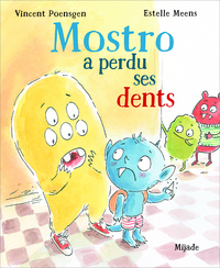 Mostro a perdu ses dents
