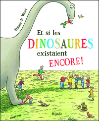 Et si les dinosaures existaient encore !