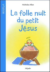 Folle nuit du petit Jésus (La)