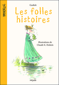 Folles histoires (Les) Nouvelle édition