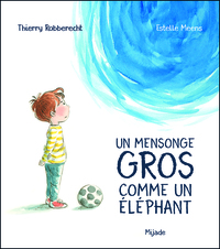 Un mensonge gros comme un éléphant