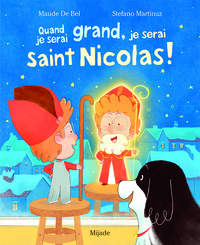 Quand je serai grand, je serai saint Nicolas !