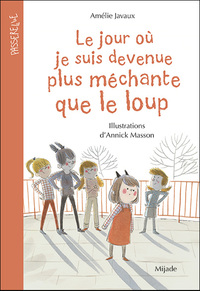 Le jour où je suis devenue plus méchante que le loup