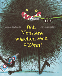 Och Monstere wäschen sech d'Zänn!