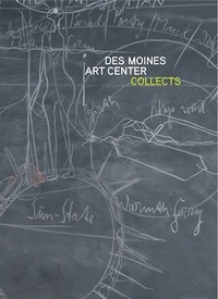 Des Moines Art Center Collects /anglais