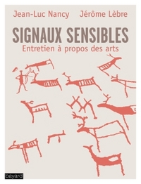 SIGNAUX SENSIBLES - ENTRETIENS A PROPOS DES ARTS