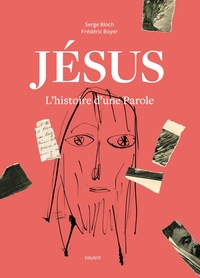 Jésus. L'histoire d'une Parole