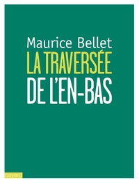 TRAVERSÉE DE L'EN-BAS (LA)