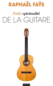 PETITE SPIRITUALITE DE LA GUITARE