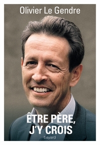 ÊTRE PÈRE, J'Y CROIS