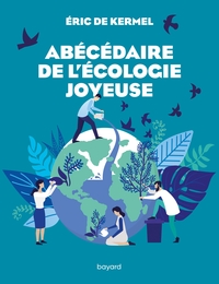 Abécédaire de l'écologie joyeuse