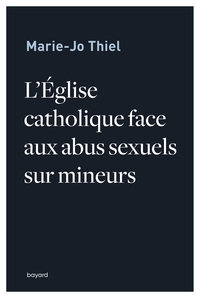 L'Eglise catholique face aux abus sexuels sur mineurs