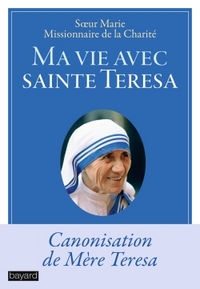 MA VIE AVEC SAINTE TERESA