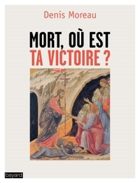 Mort où est ta victoire ?