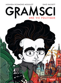 Gramsci. Une vie politique