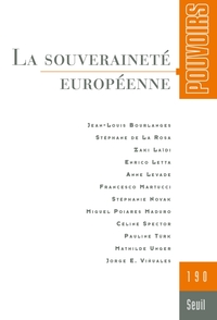 POUVOIRS, N 190. LA SOUVERAINETE EUROPEENNE