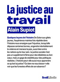 LA JUSTICE AU TRAVAIL - QUELQUES LECONS DE L'HISTOIRE