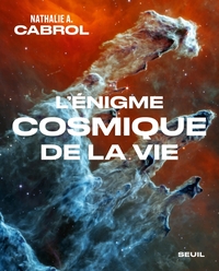 L'ENIGME COSMIQUE DE LA VIE