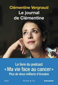 LE JOURNAL DE CLEMENTINE - MA VIE FACE AU CANCER