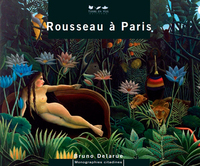 Le Douanier Rousseau in Paris (version anglaise)