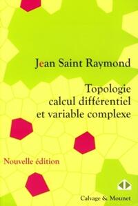 Topologie, calcul différentiel et variable complexe