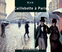 CAILLEBOTTE A PARIS