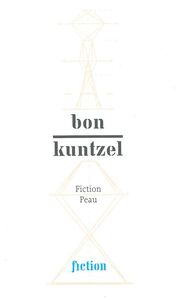 BON/KUNTZEL. FICTION PEAU