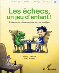 LES ECHECS, UN JEU D'ENFANT !