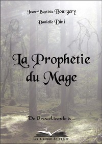 LA PROPHETIE DU MAGE