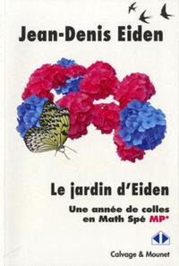 LE JARDIN D'EIDEN - UNE ANNEE DE COLLES EN MATH SPE MP*.