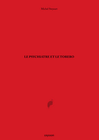 LE PSYCHIATRE ET LE TORERO