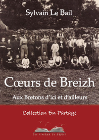 COEURS DE BREIZH, AUX BRETONS D'ICI ET D'AILLEURS