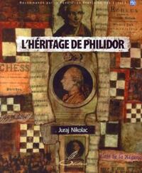 L'HERITAGE DE PHILIDOR - RECOMMANDE PAR LA FEDERATION FRANCAISE DES ECHECS (FFE)