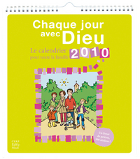 Chaque jour avec Dieu. Le calendrier 2010 pour toute la famille