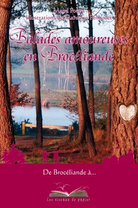 BALADES AMOUREUSES EN BROCELIANDE