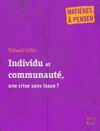 Individu et communauté, une crise sans issue