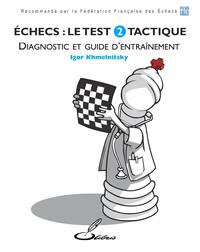 ECHECS : LE TEST 2 - TACTIQUE.