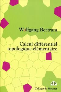 CALCUL DIFFERENTIEL TOPOLOGIQUE ELEMENTAIRE