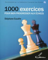 1000 EXERCICES POUR BIEN PROGRESSER AUX ECHECS