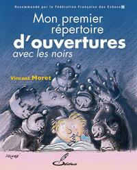 MON PREMIER REPERTOIRE D'OUVERTURES - TOME II : AVEC LES NOIRS